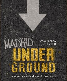 MADRID UNDERGROUND | 9788491587736 | PEIRÓ, CONCHA | Llibres Parcir | Llibreria Parcir | Llibreria online de Manresa | Comprar llibres en català i castellà online