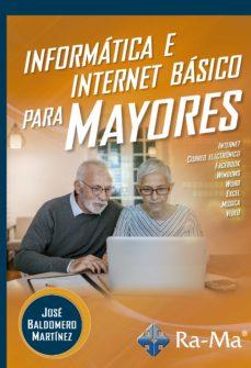 INFORMATICA E INTERNET BASICO PARA MAYORES | 9788499649887 | BALDOMERO MARTINE | Llibres Parcir | Llibreria Parcir | Llibreria online de Manresa | Comprar llibres en català i castellà online