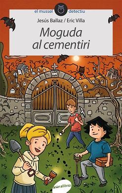 MOGUDA AL CEMENTIRI | 9788415095781 | BALLAZ ZABALZA, JESúS | Llibres Parcir | Llibreria Parcir | Llibreria online de Manresa | Comprar llibres en català i castellà online