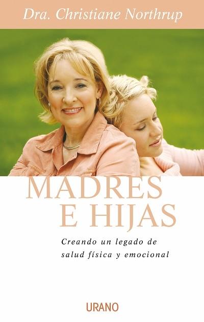 MADRES E HIJAS | 9788479536220 | NORTHURP CHRISTIANE | Llibres Parcir | Llibreria Parcir | Llibreria online de Manresa | Comprar llibres en català i castellà online