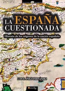 La España cuestionada | 9788499674179 | Íñigo Fernández, Luis E. | Llibres Parcir | Llibreria Parcir | Llibreria online de Manresa | Comprar llibres en català i castellà online