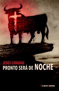 PRONTO SERÁ DE NOCHE | 9788477028017 | CAÑADAS, JESÚS | Llibres Parcir | Llibreria Parcir | Llibreria online de Manresa | Comprar llibres en català i castellà online