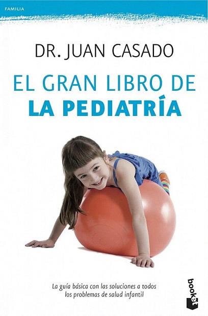 El gran libro de la pediatría | 9788408039792 | Dr. Juan Casado | Llibres Parcir | Llibreria Parcir | Llibreria online de Manresa | Comprar llibres en català i castellà online