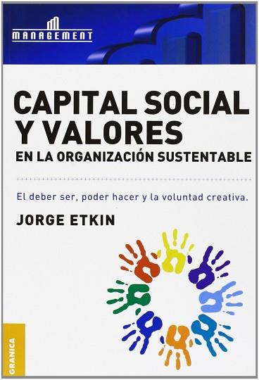 CAPITAL SOCIAL Y VALORES EN LA ORGANIZACION SUSTENTABLE | 9789506415136 | JORGE ETKIN | Llibres Parcir | Llibreria Parcir | Llibreria online de Manresa | Comprar llibres en català i castellà online