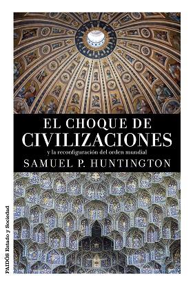 EL CHOQUE DE CIVILIZACIONES | 9788449331268 | HUNTINGTON, SAMUEL P. | Llibres Parcir | Llibreria Parcir | Llibreria online de Manresa | Comprar llibres en català i castellà online