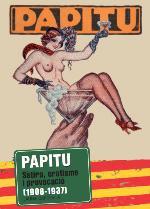 PAPITU (SATIRA,EROTISME I PROVOCACIO 1908-1937) | 9788415232711 | CAPDEVILA, JAUME | Llibres Parcir | Llibreria Parcir | Llibreria online de Manresa | Comprar llibres en català i castellà online