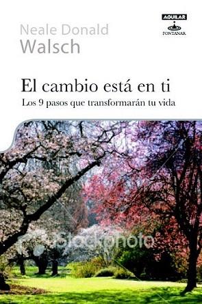 EL CAMBIO ESTA EN TI nueve actitudes que transformaran tu v | 9788403100350 | NEALE DONALD WALSCH | Llibres Parcir | Llibreria Parcir | Llibreria online de Manresa | Comprar llibres en català i castellà online