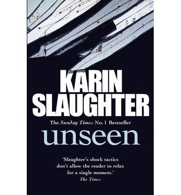 UNSEEN | 9780099571360 | SLAUGHTER KARIN | Llibres Parcir | Llibreria Parcir | Llibreria online de Manresa | Comprar llibres en català i castellà online