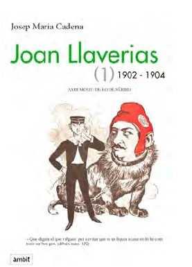 JOAN LLAVERIAS (1) 1902-1904 | 9788496645318 | CADENA I CATALAN, JOSEP MARIA | Llibres Parcir | Llibreria Parcir | Llibreria online de Manresa | Comprar llibres en català i castellà online