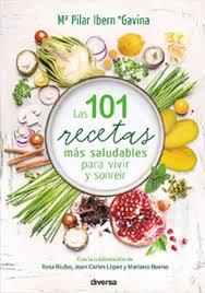 LAS 101 RECETAS MÁS SALUDABLES PARA VIVIR Y SONREÍR | 9788494608155 | IBERN GARCÍA, MARÍA PILAR | Llibres Parcir | Llibreria Parcir | Llibreria online de Manresa | Comprar llibres en català i castellà online