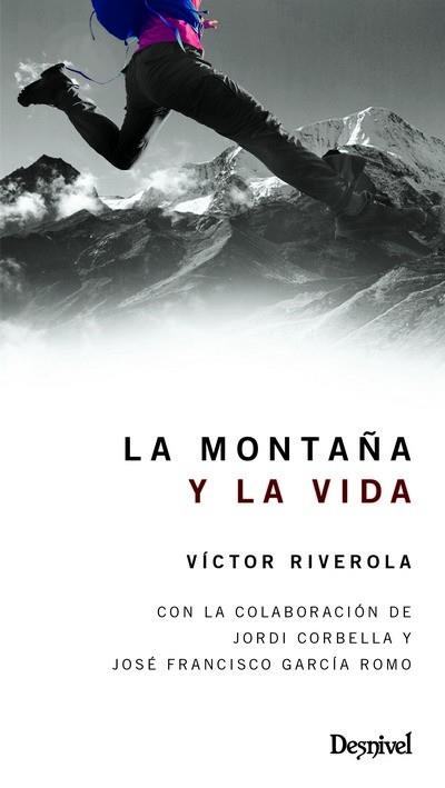 LA MONTAÑA Y LA VIDA | 9788498294071 | RIVEROLA MORERA, VÍCTOR/GARCÍA ROMO, JOSÉ FRANCISCO/CORBELLA PIÑOL, JORDI | Llibres Parcir | Llibreria Parcir | Llibreria online de Manresa | Comprar llibres en català i castellà online