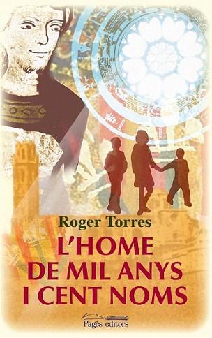 L'home de mil anys i cent noms | 9788499752273 | Torres Graell, Roger | Llibres Parcir | Llibreria Parcir | Llibreria online de Manresa | Comprar llibres en català i castellà online