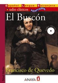 EL BUSCON col ELE audio clasicos adaptados Nivel Medio | 9788467814101 | FRANCISCO DE QUEVEDO | Llibres Parcir | Llibreria Parcir | Llibreria online de Manresa | Comprar llibres en català i castellà online