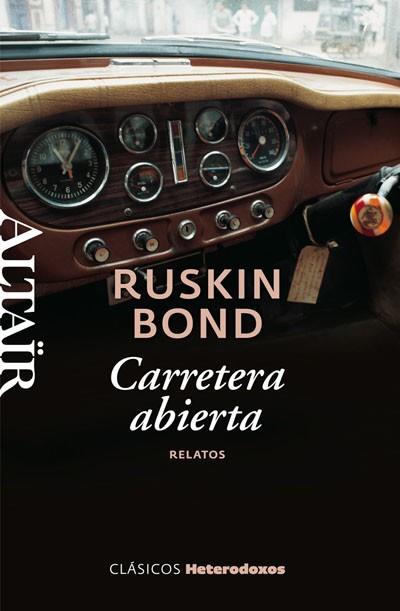 CARRETERA ABIERTA col clasicos heterodoxos 17 | 9788493755577 | RUSKIN BOND | Llibres Parcir | Llibreria Parcir | Llibreria online de Manresa | Comprar llibres en català i castellà online