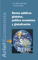 BIENES PUBLICOS GLOBALES POLITICA ECONOMICA Y GLOBALIZACION | 9788434421998 | MARIN QUEMADA JM | Llibres Parcir | Llibreria Parcir | Llibreria online de Manresa | Comprar llibres en català i castellà online