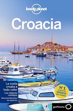 GUIA LONELY CROACIA 6 | 9788408141631 | ANJA MUTIC/PETER DRAGICEVICH | Llibres Parcir | Llibreria Parcir | Llibreria online de Manresa | Comprar llibres en català i castellà online