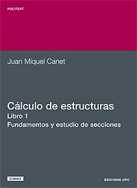 CALCULO DE ESTRUCTURAS, LIBRO 1 | 9788483013991 | JUAN MIQUEL CANET | Llibres Parcir | Llibreria Parcir | Llibreria online de Manresa | Comprar llibres en català i castellà online