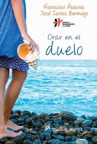 Orar en el duelo | 9788433025845 | Álvarez Rodríguez, Francisco/Bermejo Higuera, José Carlos | Llibres Parcir | Llibreria Parcir | Llibreria online de Manresa | Comprar llibres en català i castellà online