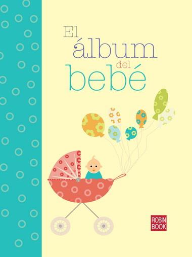 EL ALBUM DEL BEBE | 9788499171227 | ANÓNIMO | Llibres Parcir | Llibreria Parcir | Llibreria online de Manresa | Comprar llibres en català i castellà online