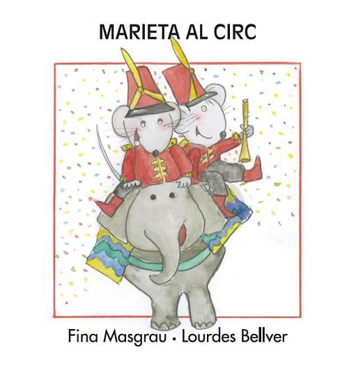 MARIETA AL CIRC (MAJÚSCULA) | 9788415554240 | MASGRAU PLANA, FINA | Llibres Parcir | Llibreria Parcir | Llibreria online de Manresa | Comprar llibres en català i castellà online