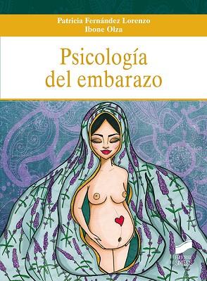 PSICOLOGÍA DEL EMBARAZO | 9788413570556 | FERNÁNDEZ LORENZO, PATRICIA / OLZA, IBONE / CARMONA CAÑABATE, SUSANA | Llibres Parcir | Llibreria Parcir | Llibreria online de Manresa | Comprar llibres en català i castellà online