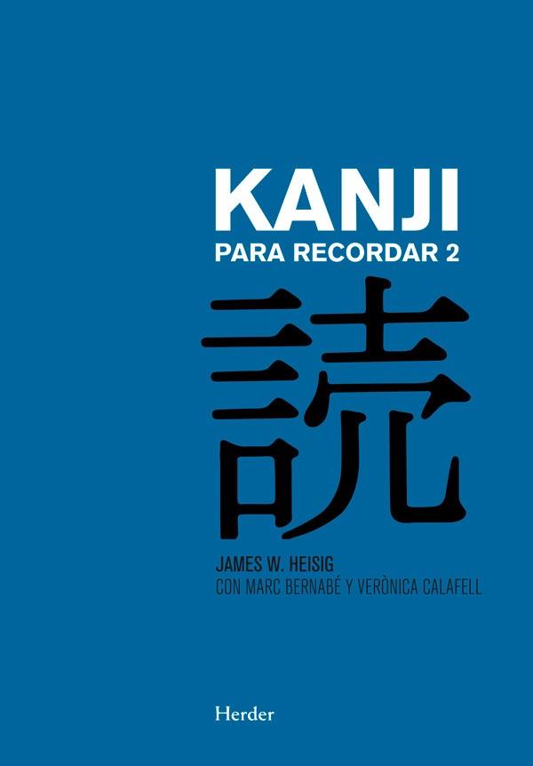 KANJI PARA RECORDAR 2 | 9788425433757 | HEISIG, JAMES / BERNABÉ COSTA, MARC / CALAFELL CALLEJO, VERÒNICA | Llibres Parcir | Llibreria Parcir | Llibreria online de Manresa | Comprar llibres en català i castellà online