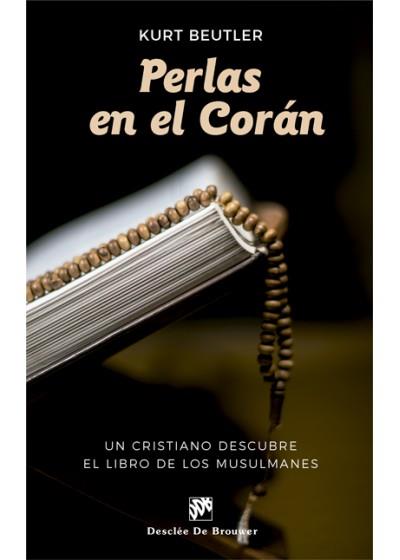 PERLAS EN EL CORÁN. UN CRISTIANO DESCUBRE EL LIBRO DE LOS MUSULMANES | 9788433029119 | BEUTLER, KURT | Llibres Parcir | Llibreria Parcir | Llibreria online de Manresa | Comprar llibres en català i castellà online