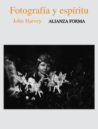 FOTOGRAFIA Y ESPIRITU | 9788420667171 | JOHN HARVEY | Llibres Parcir | Llibreria Parcir | Llibreria online de Manresa | Comprar llibres en català i castellà online