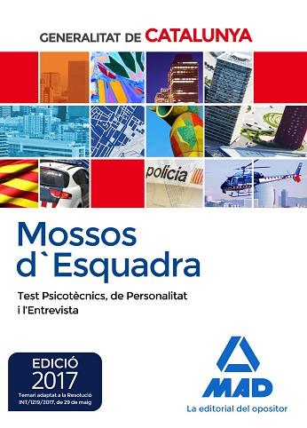 MOSSOS D'ESQUADRA. TEST PSICOTÈCNICS, DE PERSONALITAT I L?ENTREVISTA (EDICIO 201 | 9788414208182 | CLAVIJO GAMERO, ROCIO | Llibres Parcir | Llibreria Parcir | Llibreria online de Manresa | Comprar llibres en català i castellà online