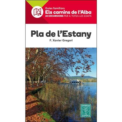 PLA DE L'ESTANY -ELS CAMINS DE L'ALBA ALPINA | 9788480906753 | GREGORI, F. XAVIER | Llibres Parcir | Llibreria Parcir | Llibreria online de Manresa | Comprar llibres en català i castellà online