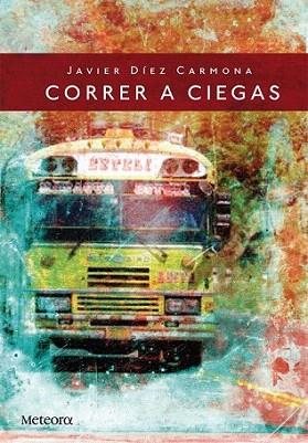 Correr a ciegas | 9788492874668 | Díez Carmona, Javier | Llibres Parcir | Llibreria Parcir | Llibreria online de Manresa | Comprar llibres en català i castellà online