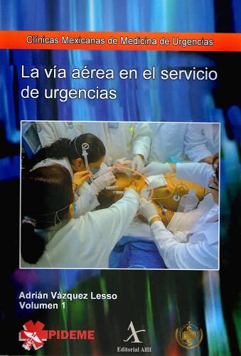 VÍA AÉREA EN EL SERVICIO DE URGENCIAS | PODI63552 | VÁZQUEZ LESSO  ADRIÁN | Llibres Parcir | Llibreria Parcir | Llibreria online de Manresa | Comprar llibres en català i castellà online