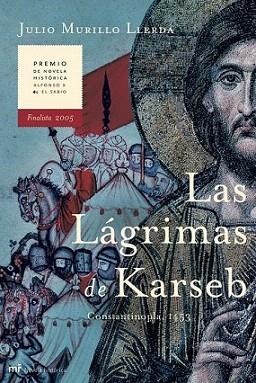 LAS LAGRIMAS DE KARSEB CONSTANTINOPLA 1453 PREMIO NOV HISTO | 9788427031289 | MURILLO | Llibres Parcir | Llibreria Parcir | Llibreria online de Manresa | Comprar llibres en català i castellà online