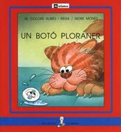 UN BOTO PLORANER | 9788424622657 | ALIBES I RIERA MA DOLORS | Llibres Parcir | Llibreria Parcir | Llibreria online de Manresa | Comprar llibres en català i castellà online