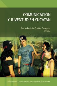 COMUNICACIÓN Y JUVENTUD EN YUCATÁN | PODI124337 | CORTÉS  ROCÍO | Llibres Parcir | Llibreria Parcir | Llibreria online de Manresa | Comprar llibres en català i castellà online