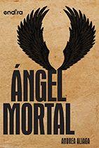 ÁNGEL MORTAL | PODI97651 | ALIAGA  ANDREA | Llibres Parcir | Llibreria Parcir | Llibreria online de Manresa | Comprar llibres en català i castellà online