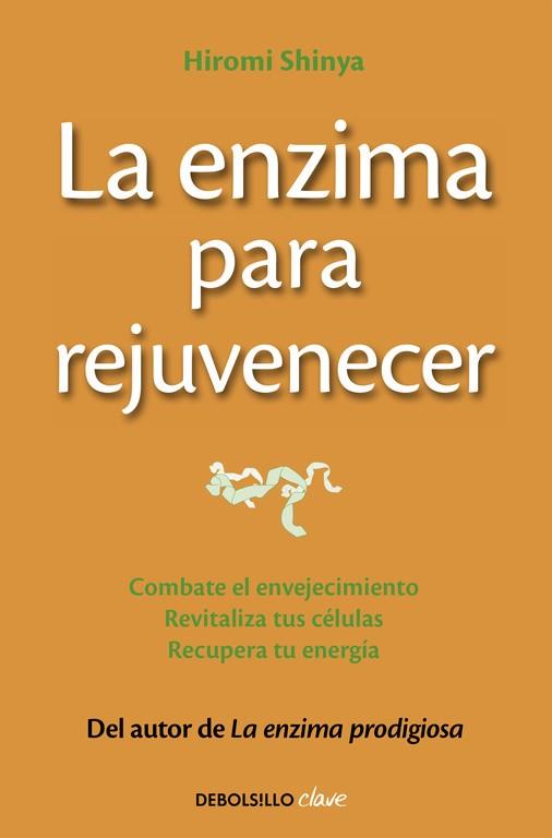 LA ENZIMA PARA REJUVENECER | 9788466330282 | SHINYA,HIROMI | Llibres Parcir | Llibreria Parcir | Llibreria online de Manresa | Comprar llibres en català i castellà online