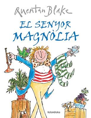 EL SENYOR MAGNÒLIA | 9788484642541 | BLAKE, QUENTIN | Llibres Parcir | Llibreria Parcir | Llibreria online de Manresa | Comprar llibres en català i castellà online