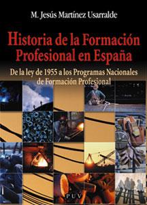 HISTORIA DE LA FORMACION PROFESIONAL EN ESPAÐA | 9788437054490 | MARTINEZ | Llibres Parcir | Llibreria Parcir | Llibreria online de Manresa | Comprar llibres en català i castellà online