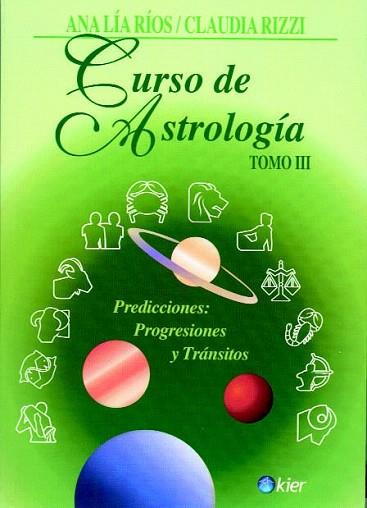 CURSO DE ASTROLOGIA TOMO III | 9789501742046 | RÍOS, ANA LÍA / RIZZI, CLAUDIA | Llibres Parcir | Llibreria Parcir | Llibreria online de Manresa | Comprar llibres en català i castellà online