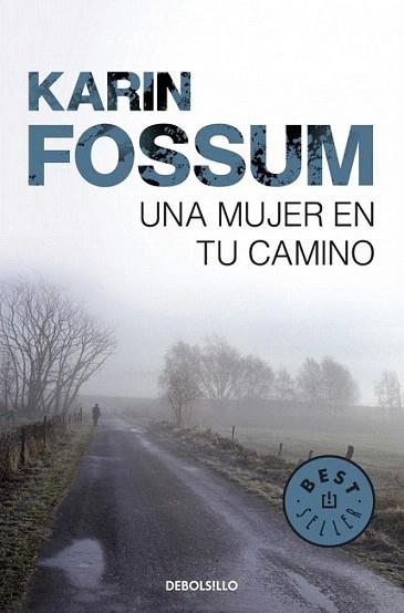 UN MUJER EN TU CAMINO | 9788499893716 | FOSSUM KARIN | Llibres Parcir | Llibreria Parcir | Llibreria online de Manresa | Comprar llibres en català i castellà online