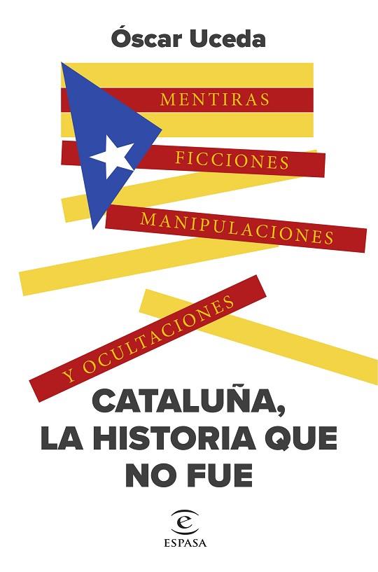 CATALUÑA, LA HISTORIA QUE NO FUE | 9788467071184 | UCEDA MÁRQUEZ, ÓSCAR | Llibres Parcir | Llibreria Parcir | Llibreria online de Manresa | Comprar llibres en català i castellà online