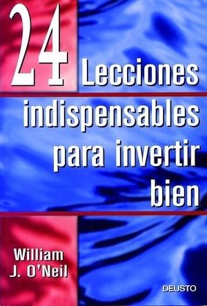 24 LECCIONES PARA INVERTIR BIEN | 9788423421152 | O NEIL WILLIAM J | Llibres Parcir | Librería Parcir | Librería online de Manresa | Comprar libros en catalán y castellano online