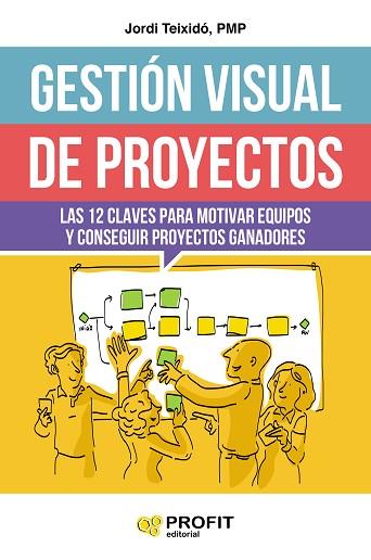 GESTIóN VISUAL DE PROYECTOS | 9788416904808 | TEIXIDó ESCOBAR, JORDI | Llibres Parcir | Llibreria Parcir | Llibreria online de Manresa | Comprar llibres en català i castellà online