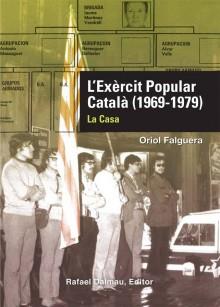 L''EXÈRCIT POPULAR CATALÀ. LA CASA | 9788423207893 | ORIOL FALGUERA | Llibres Parcir | Llibreria Parcir | Llibreria online de Manresa | Comprar llibres en català i castellà online