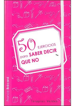 50 EJERCICIOS PARA SABER DECIR NO | 9788492716708 | BRECARD FRANCE | Llibres Parcir | Llibreria Parcir | Llibreria online de Manresa | Comprar llibres en català i castellà online