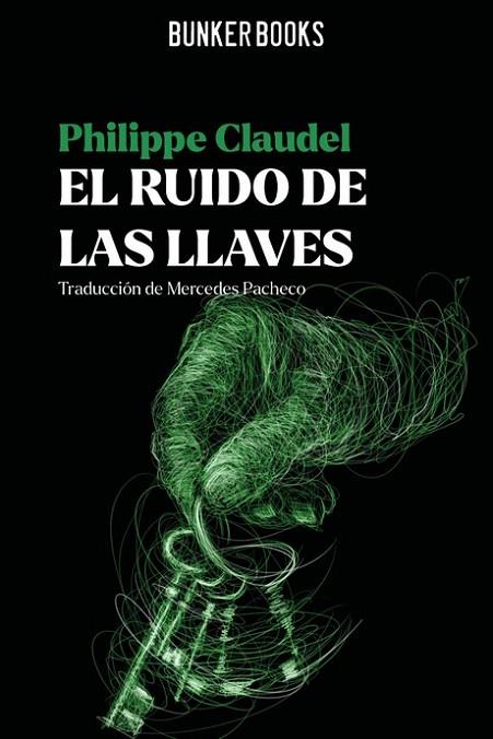 EL RUIDO DE LAS LLAVES | 9788412725438 | CLAUDEL, PHILIPPE | Llibres Parcir | Llibreria Parcir | Llibreria online de Manresa | Comprar llibres en català i castellà online