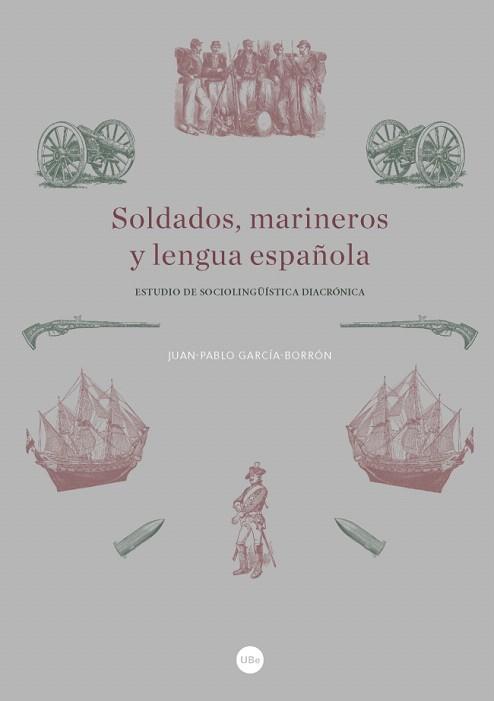 SOLDADOS, MARINEROS Y LENGUA ESPAÑOLA | 9788447539208 | GARCÍA-BORRÓN MARTÍNEZ, JUAN-PABLO | Llibres Parcir | Llibreria Parcir | Llibreria online de Manresa | Comprar llibres en català i castellà online