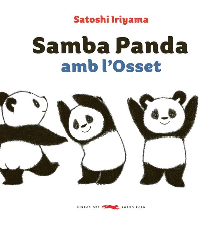 SAMBA PANDA AMB L'OSSET | 9788494773303 | IRIYAMA, SATOSHI | Llibres Parcir | Llibreria Parcir | Llibreria online de Manresa | Comprar llibres en català i castellà online