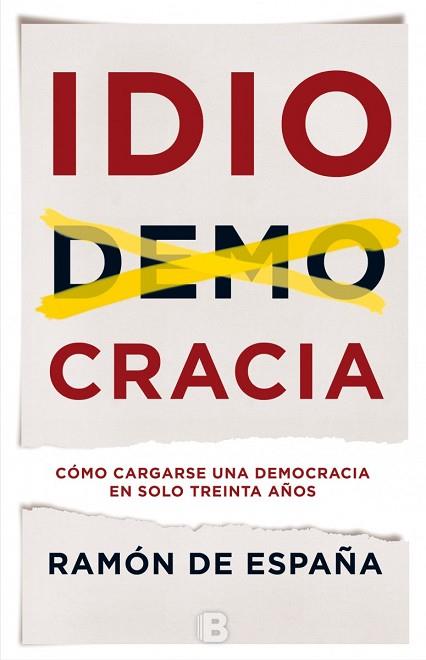 IDIOCRACIA | 9788466660129 | DE ESPAÑA, RAMON | Llibres Parcir | Llibreria Parcir | Llibreria online de Manresa | Comprar llibres en català i castellà online